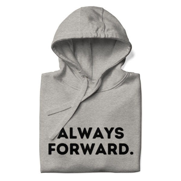 Always Forward Unisex Hoodie